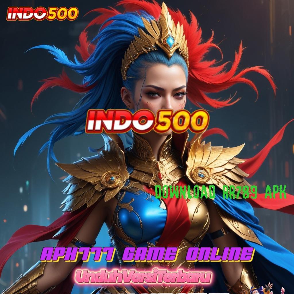 DOWNLOAD RR789 APK 🥇 Komitmen Sukses Model Jackpot Hari Ini