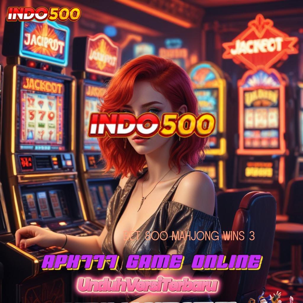 BET 800 MAHJONG WINS 3 ® mudah maxwin paling hits mudah maxwin