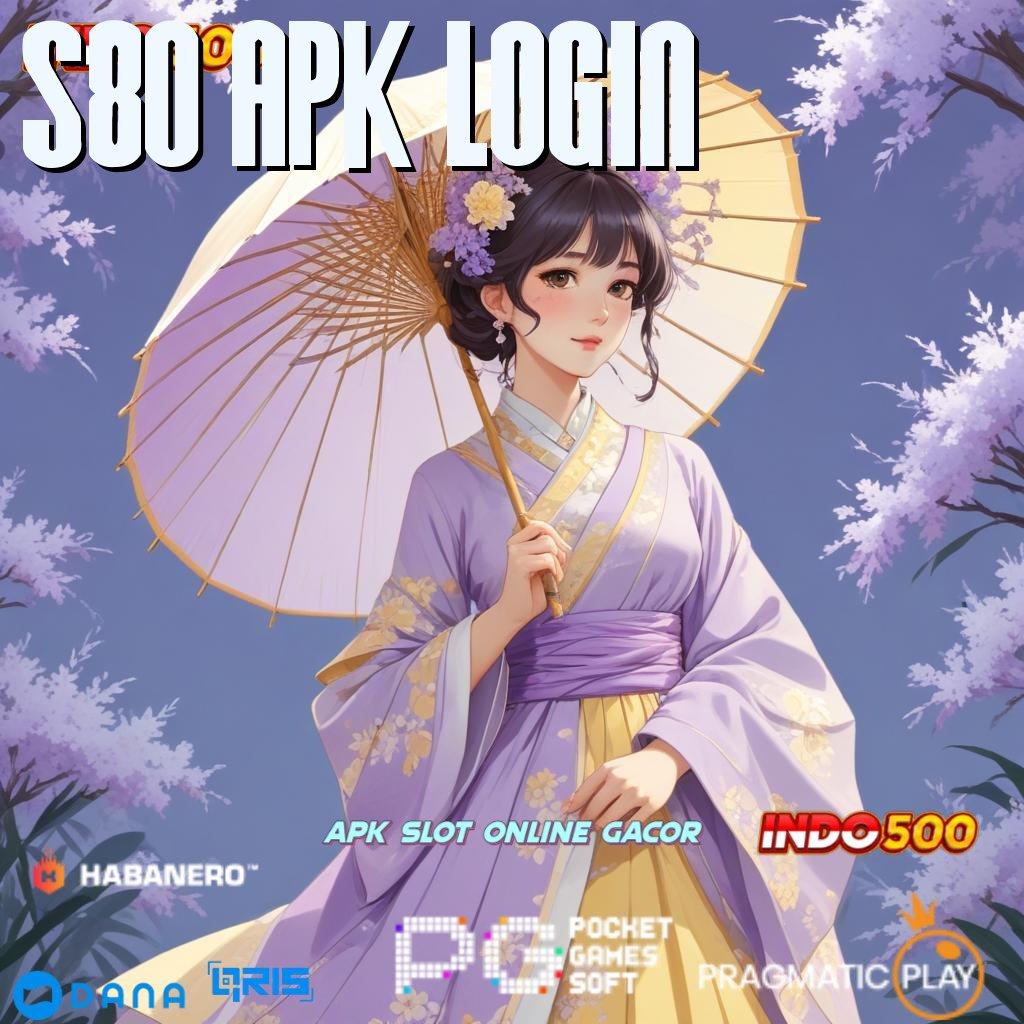 S80 Apk Login