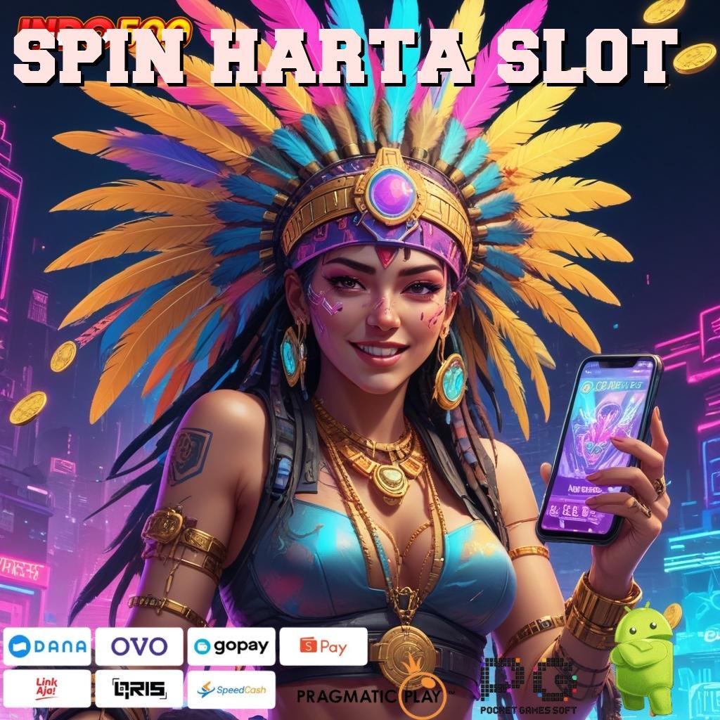 SPIN HARTA SLOT mekanisme baru slot bet serba hemat untung