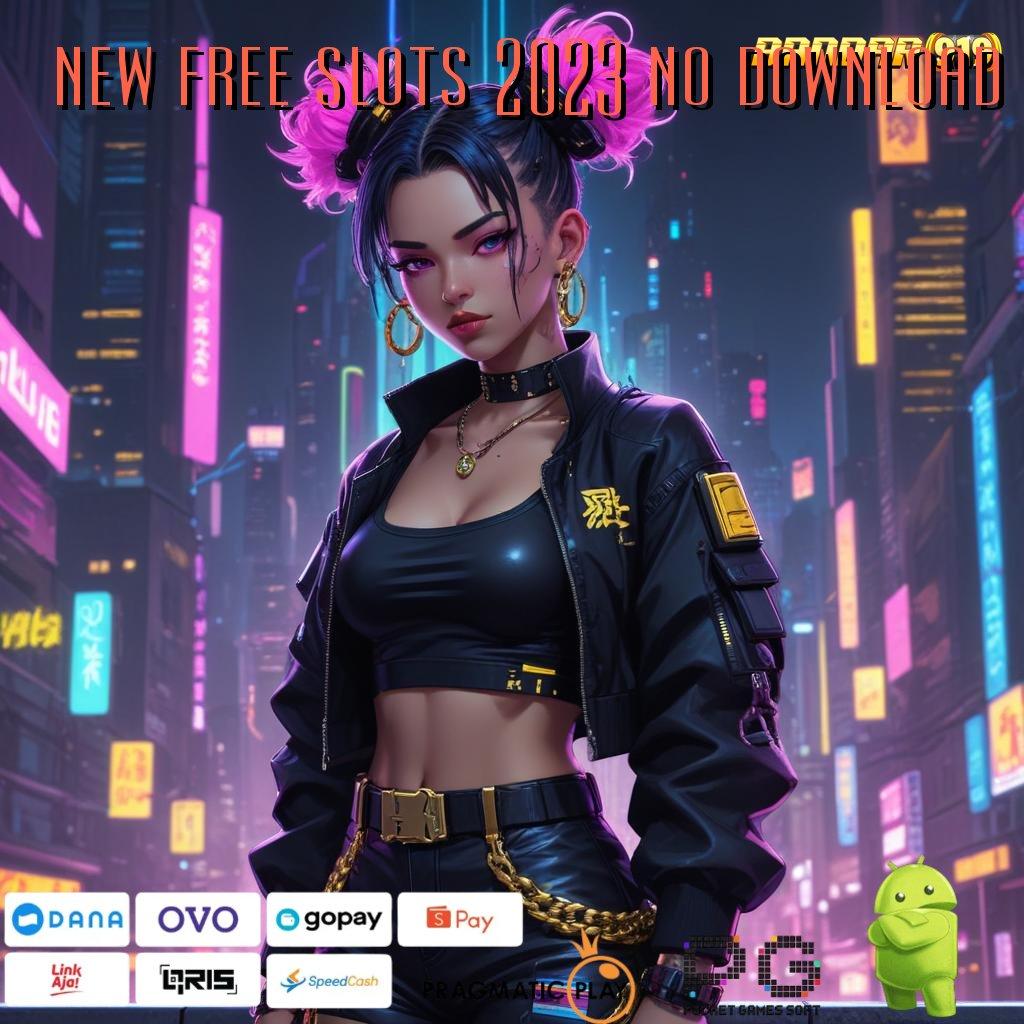 NEW FREE SLOTS 2023 NO DOWNLOAD : Langkah Maxwin Unduh Apk Android Orisinal