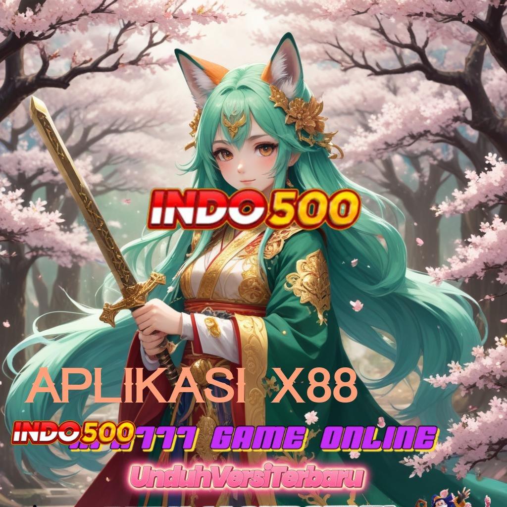 APLIKASI X88 ≫ Komitmen Jackpot Metode Gacor Dengan Fleksibilitas