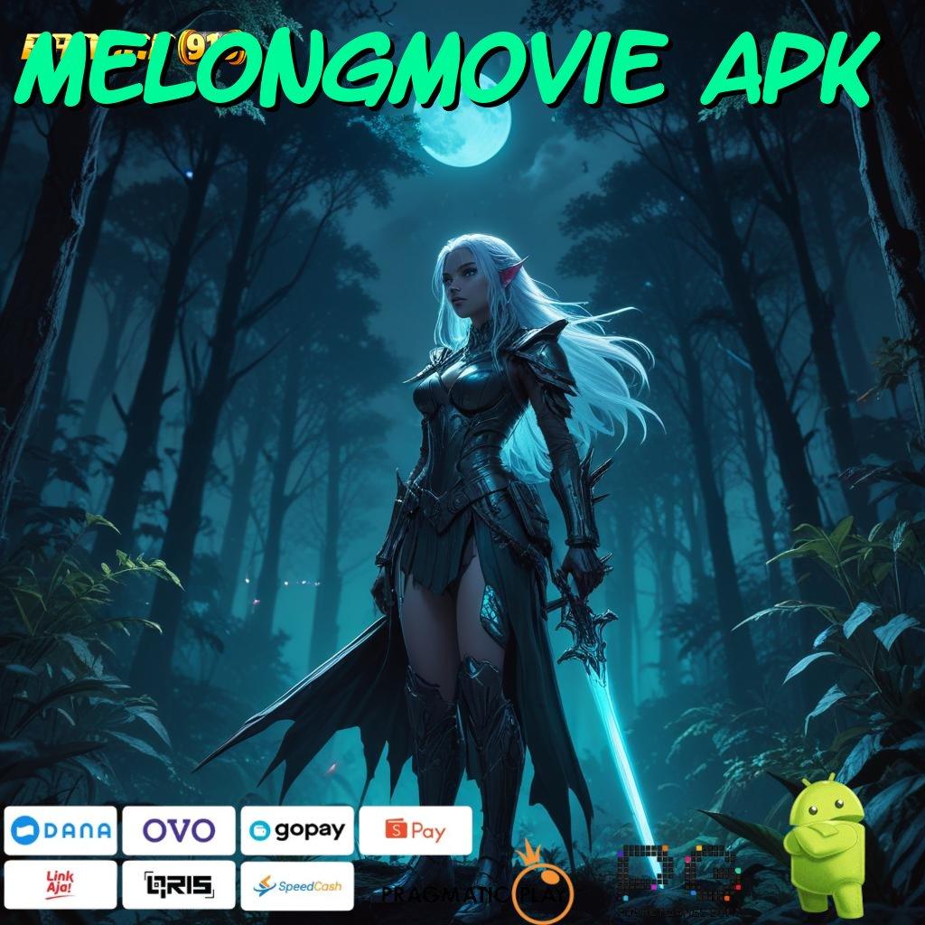 MELONGMOVIE APK : APK Bonus RTP Tinggi 2025 Rancangan