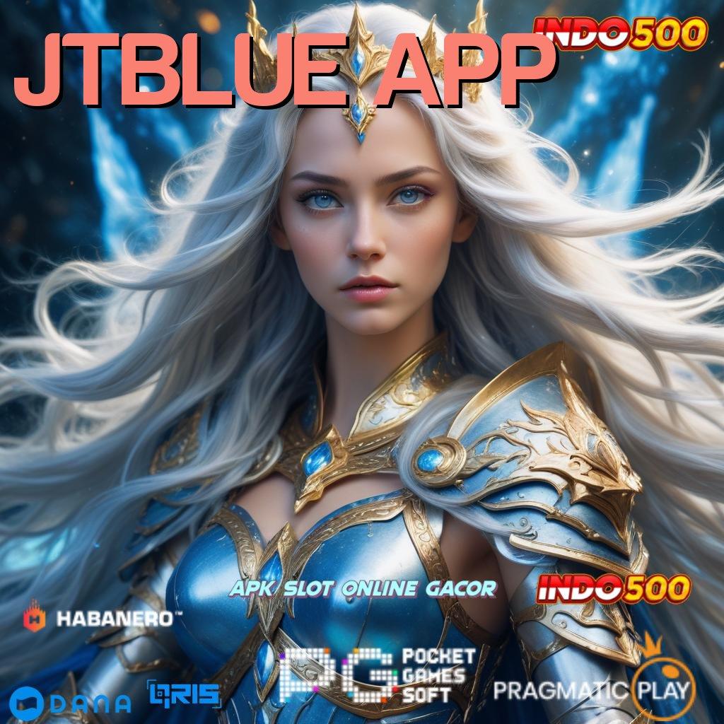 JTBLUE APP ≫ Mudah Digunakan WD 5rb Langsung