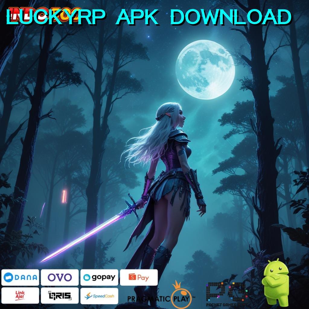 LUCKYRP APK DOWNLOAD Aplikasi Cepat Maxwin Melimpah