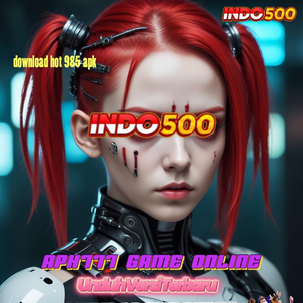 DOWNLOAD HOT 985 APK : Depo Pulsa 20 000 Jalur Ke Puncak