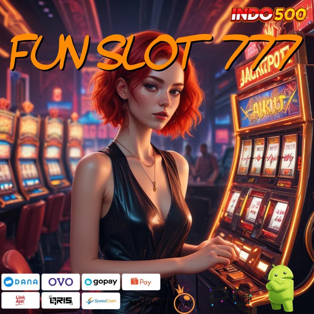 FUN SLOT 777 Spin Auto Scatter Modal Aman Cuan Melimpah