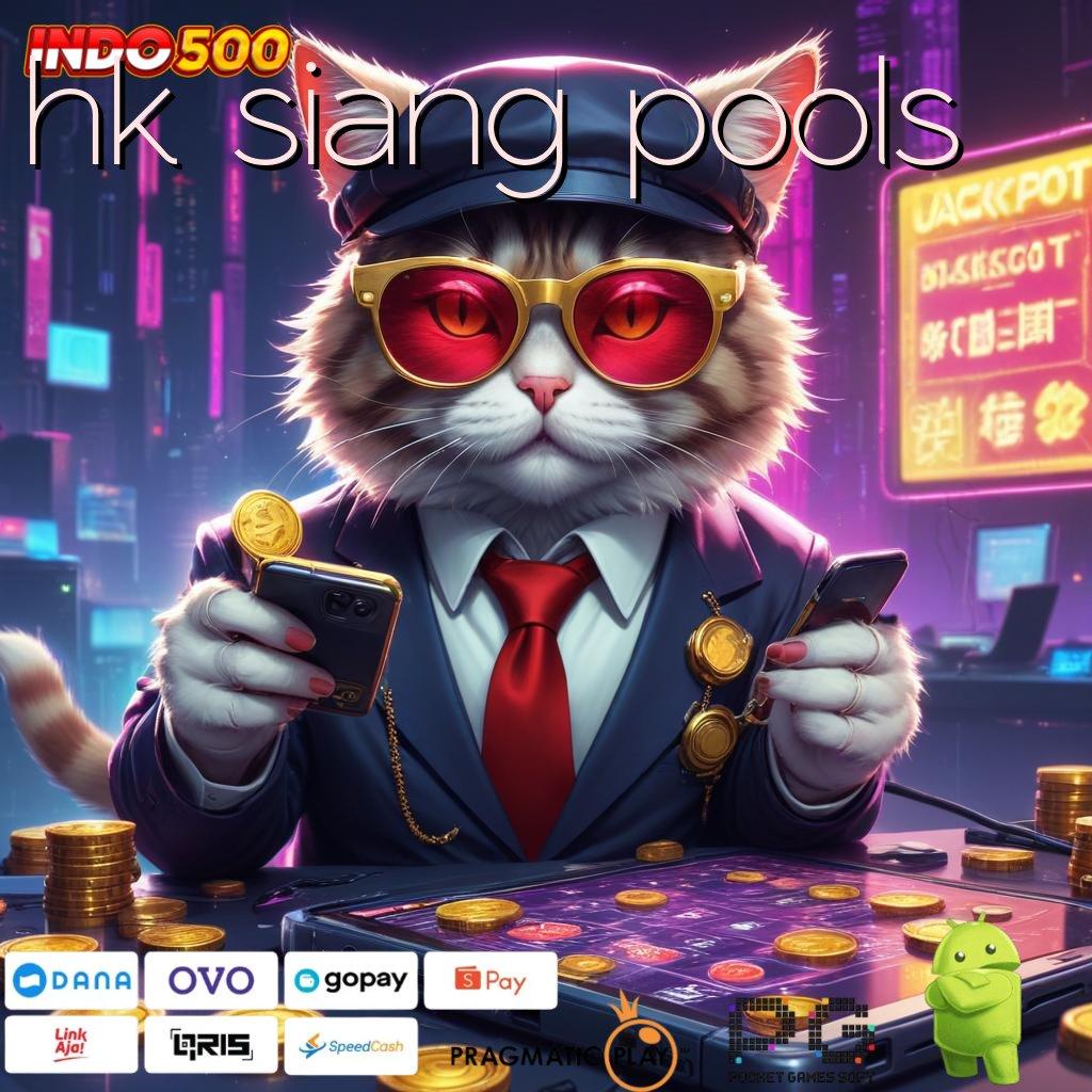 HK SIANG POOLS Server Depo RTP Bonus Tinggi