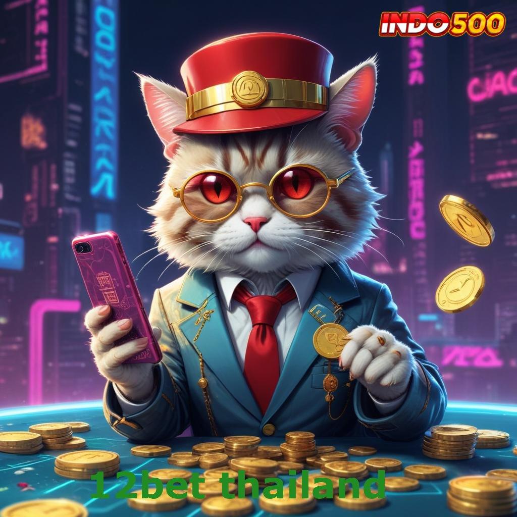 12BET THAILAND APK Bonus RTP Tinggi 2025 Fondasi