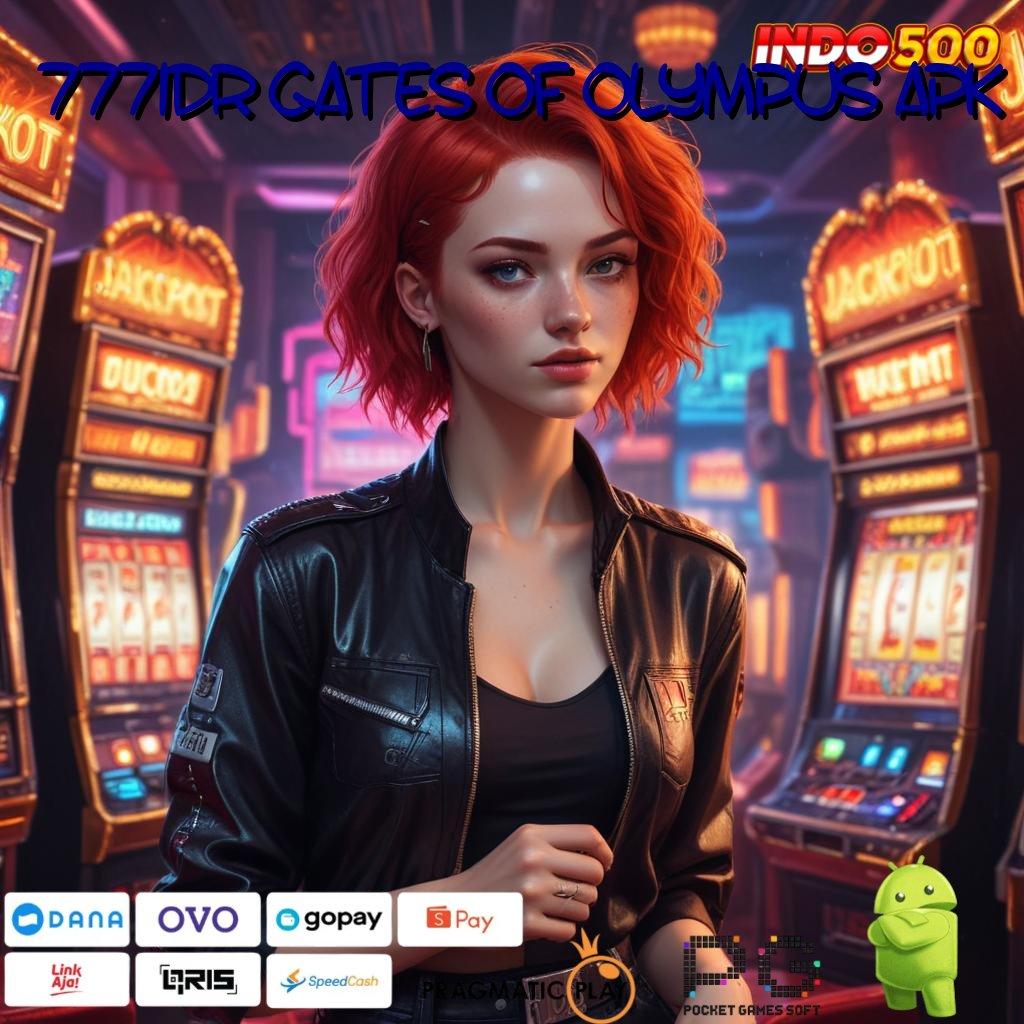 777IDR GATES OF OLYMPUS APK Versi Baru Spin Jackpot Cepat