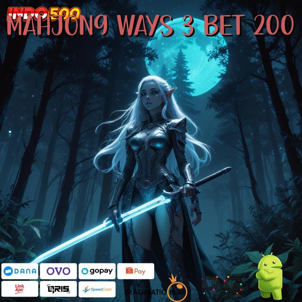 MAHJONG WAYS 3 BET 200 ➤ server transaksi premium transaksi layanan