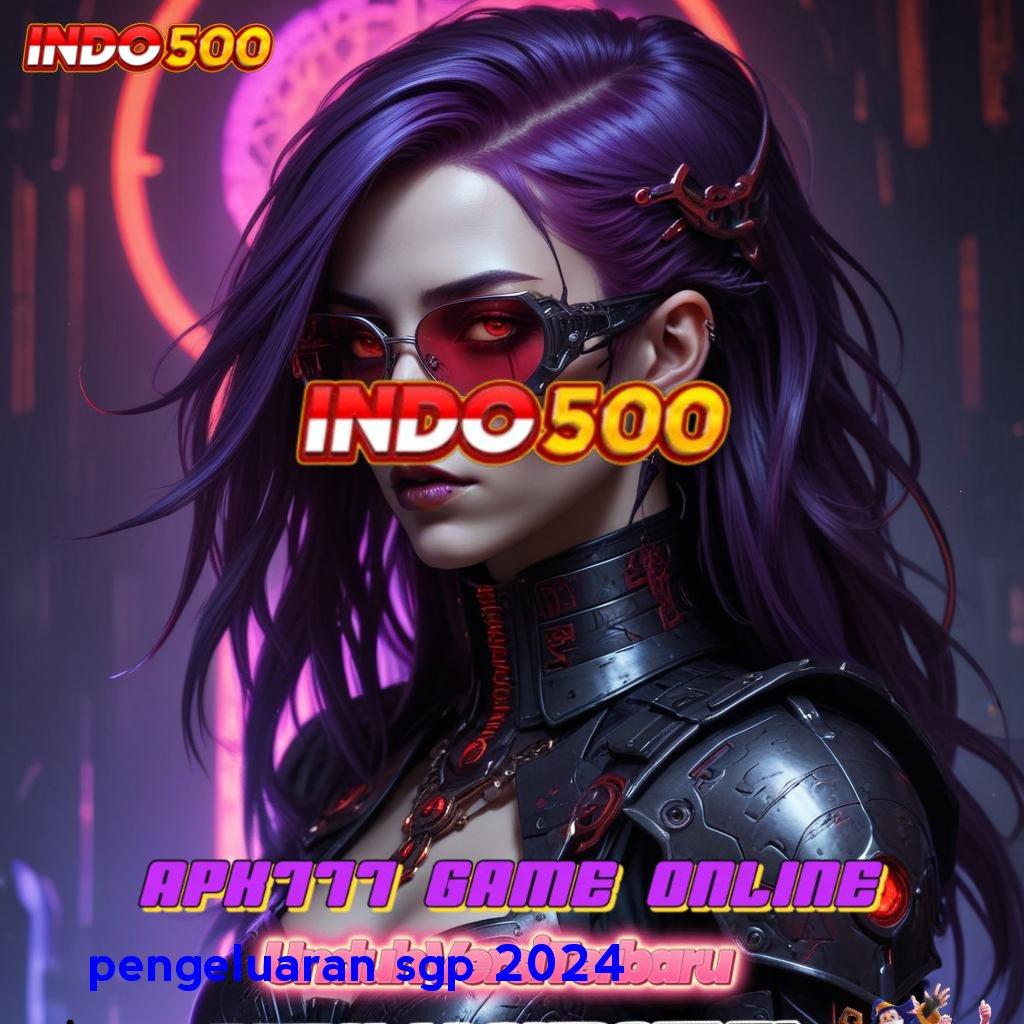 PENGELUARAN SGP 2024 🎮 bonus khusus pemain baru langsung profit