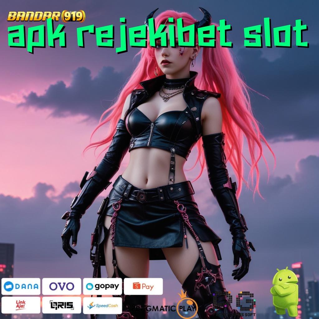 APK REJEKIBET SLOT # zona komplit modal minimal cuan langsung