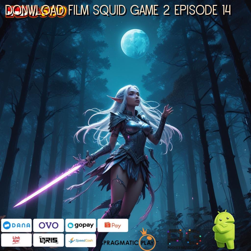 DONWLOAD FILM SQUID GAME 2 EPISODE 14 Aplikasi Rezeki Bonus Berlimpah