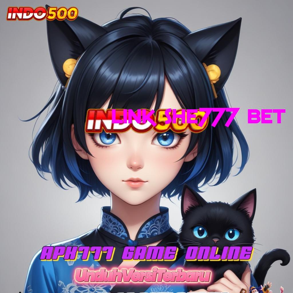 LINK SHE777 BET > Jalur Cepat Menuju Keuntungan Tanpa Batas