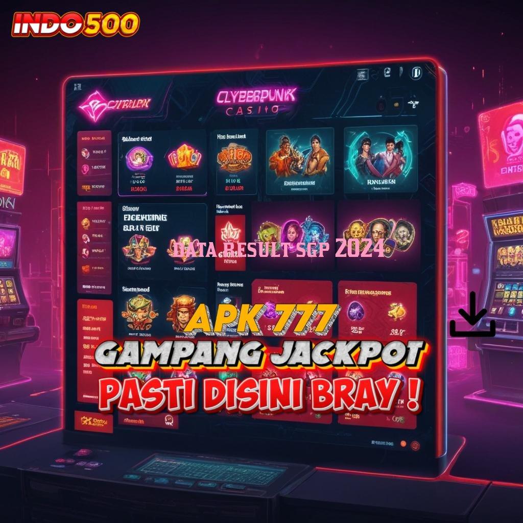 DATA RESULT SGP 2024 🐉 slot payout mengesankan dengan basis kerja stabil hari ini