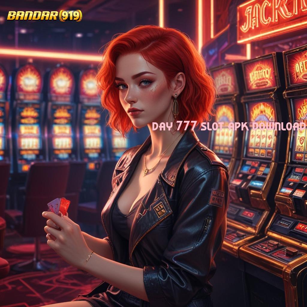 DAY 777 SLOT APK DOWNLOAD > versi paling update hadiah cepat menanti