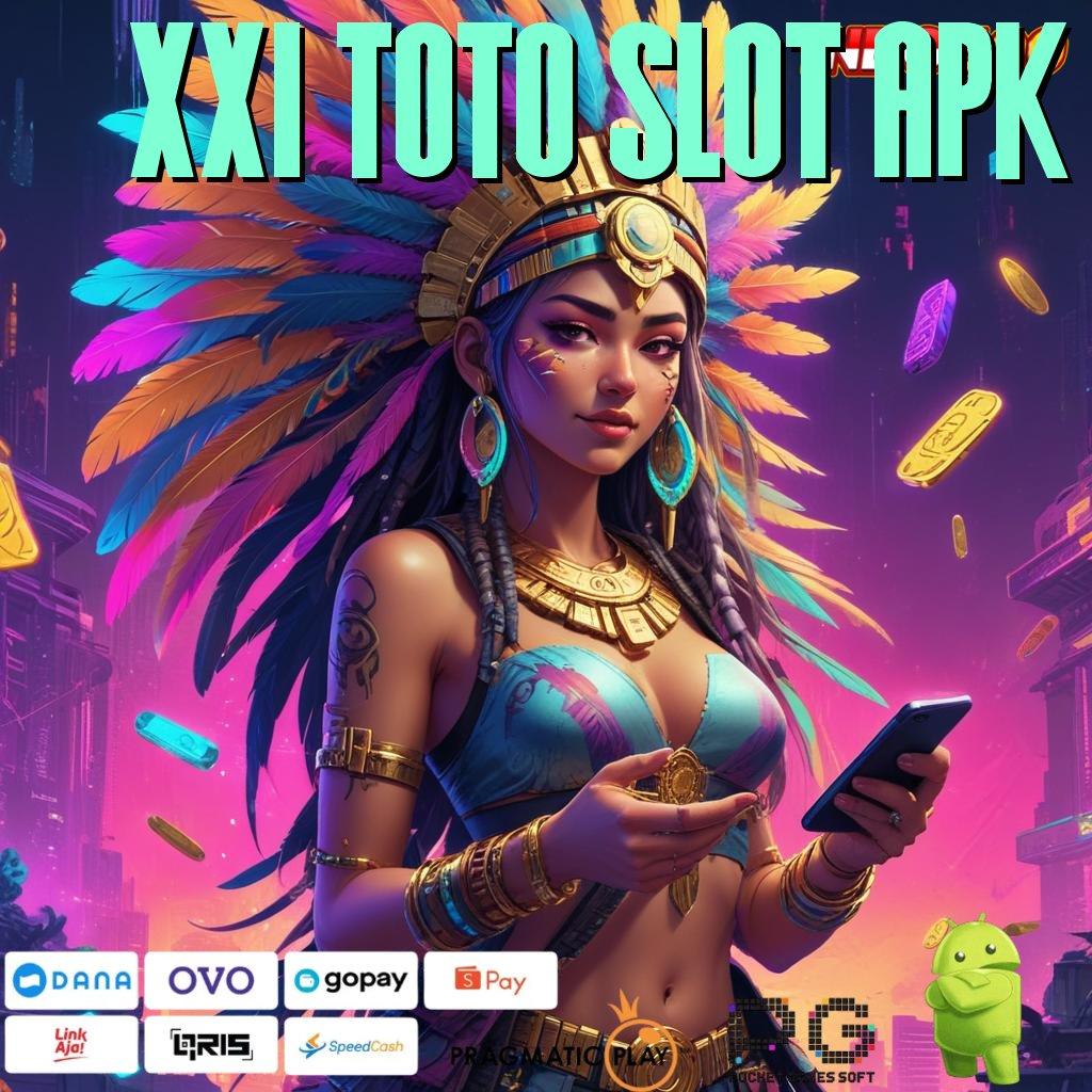 XX1 TOTO SLOT APK WD Bebas Modal Potongan