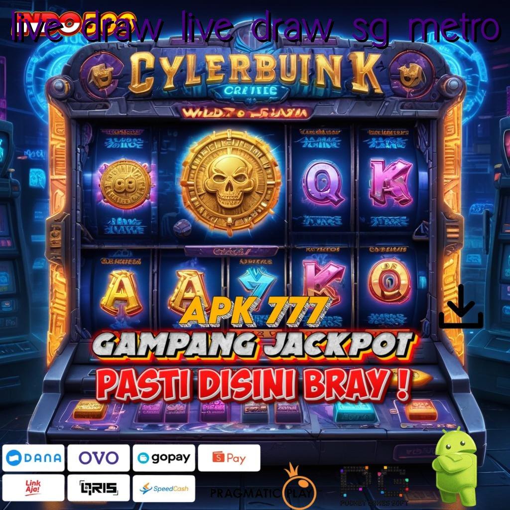 LIVE DRAW LIVE DRAW SG METRO Pembaruan APK Event Bonus Gratis Basis Kerja