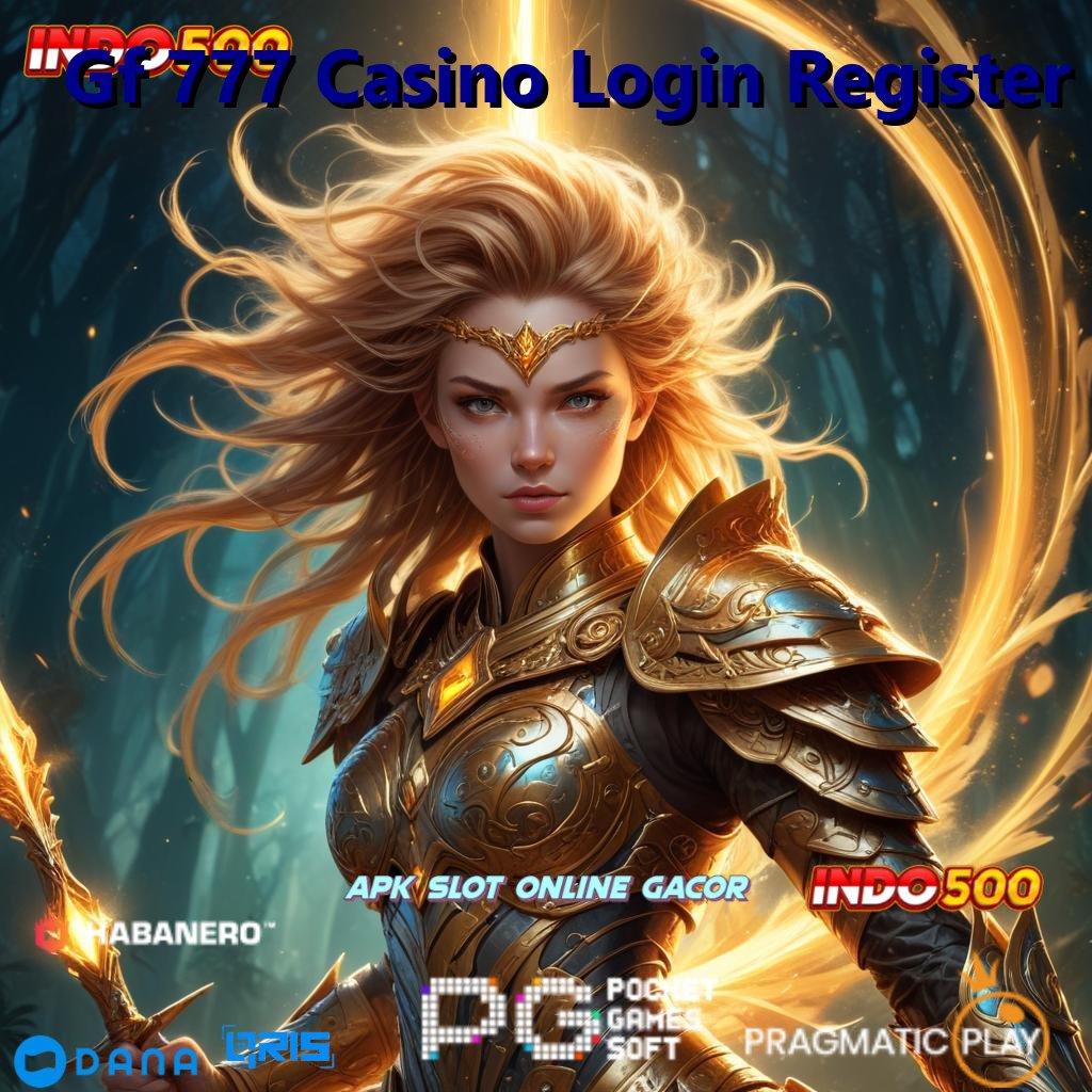 Gf 777 Casino Login Register