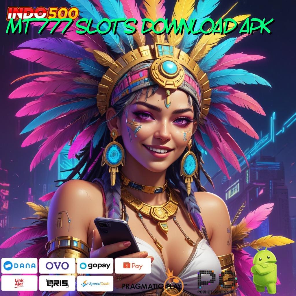 MT777 SLOTS DOWNLOAD APK Fitur Baru Untuk Spin Auto Win Stabil