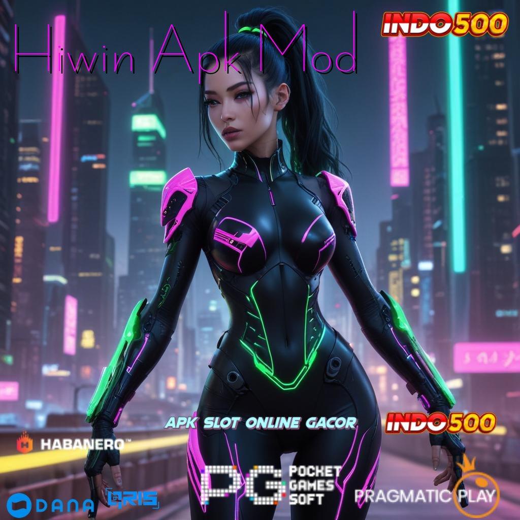 Hiwin Apk Mod