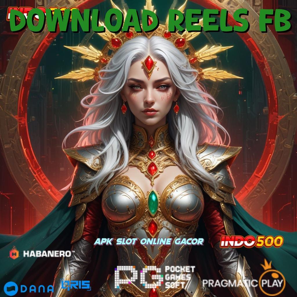 DOWNLOAD REELS FB ➤ Ruang Baru Bonus Tanpa Hambatan Cepat