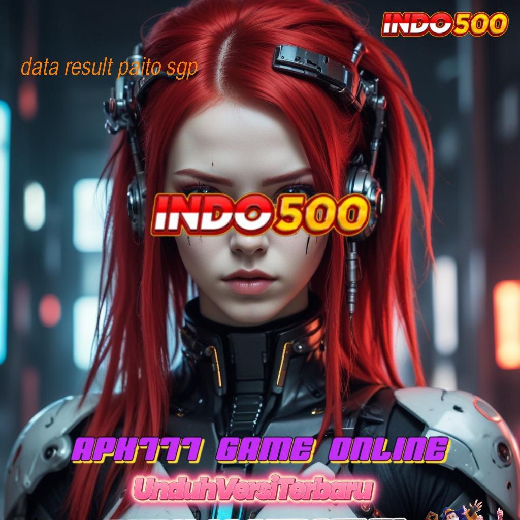 DATA RESULT PAITO SGP , Deposit Langsung Wd 25rb Aplikasi Slot Online Uang Asli