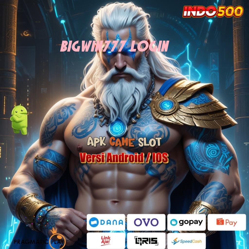 BIGWIN777 LOGIN Gak Ada Kalah Deposit Bank Bsi 15 000 Event Transaksi Saldo Aman