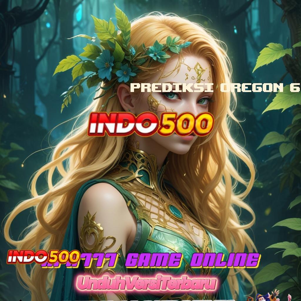 PREDIKSI OREGON 6 👉 Download Game Gacor Dengan RTP Tinggi