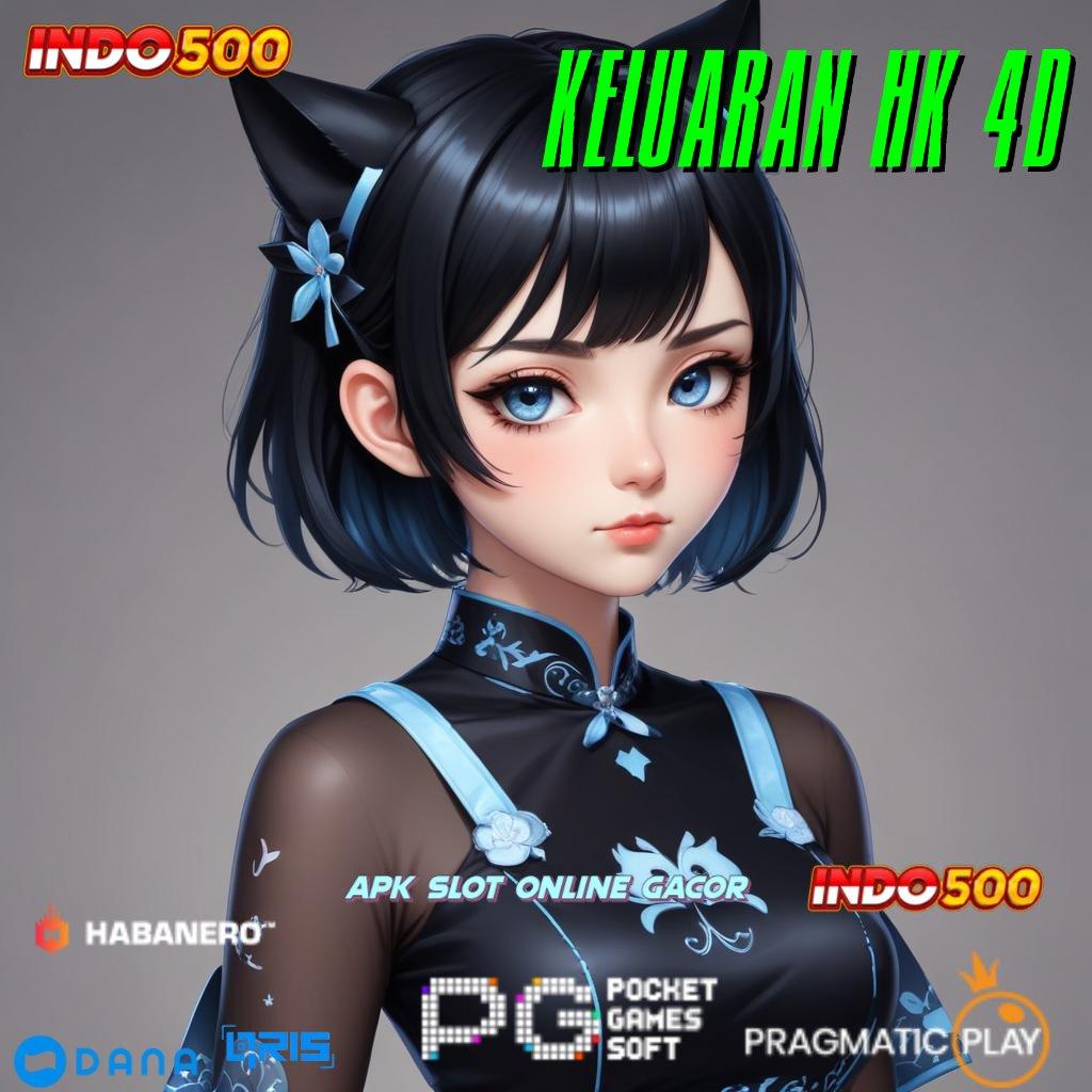 KELUARAN HK 4D 🥇 pelantar aplikasi lingkungan digital perangkat lunak ruang digital