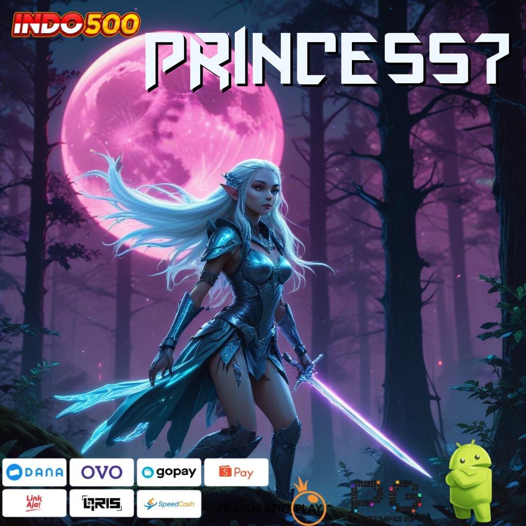 PRINCESS7 Tanpa Batasan No Limit Bonus Gerai Game Super Komplet