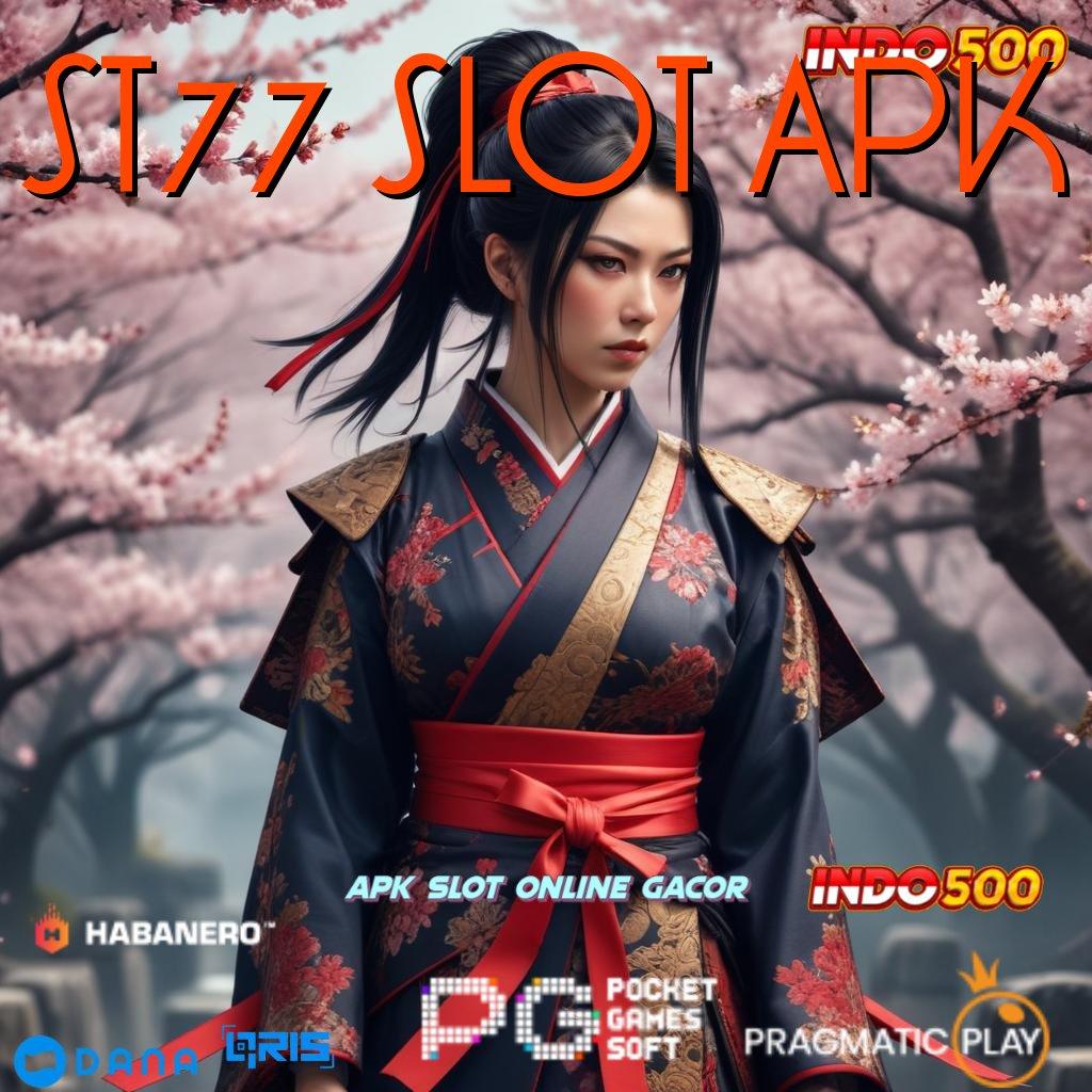 ST77 SLOT APK , Kode Ajaib APK Idr 777 Slot Inovatif 2025