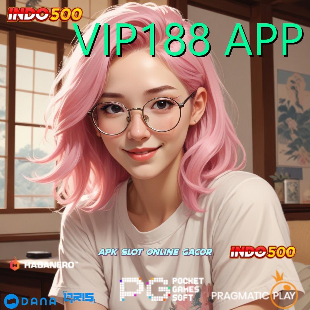 VIP188 APP 🚀 game juara bijaksana selalu menang