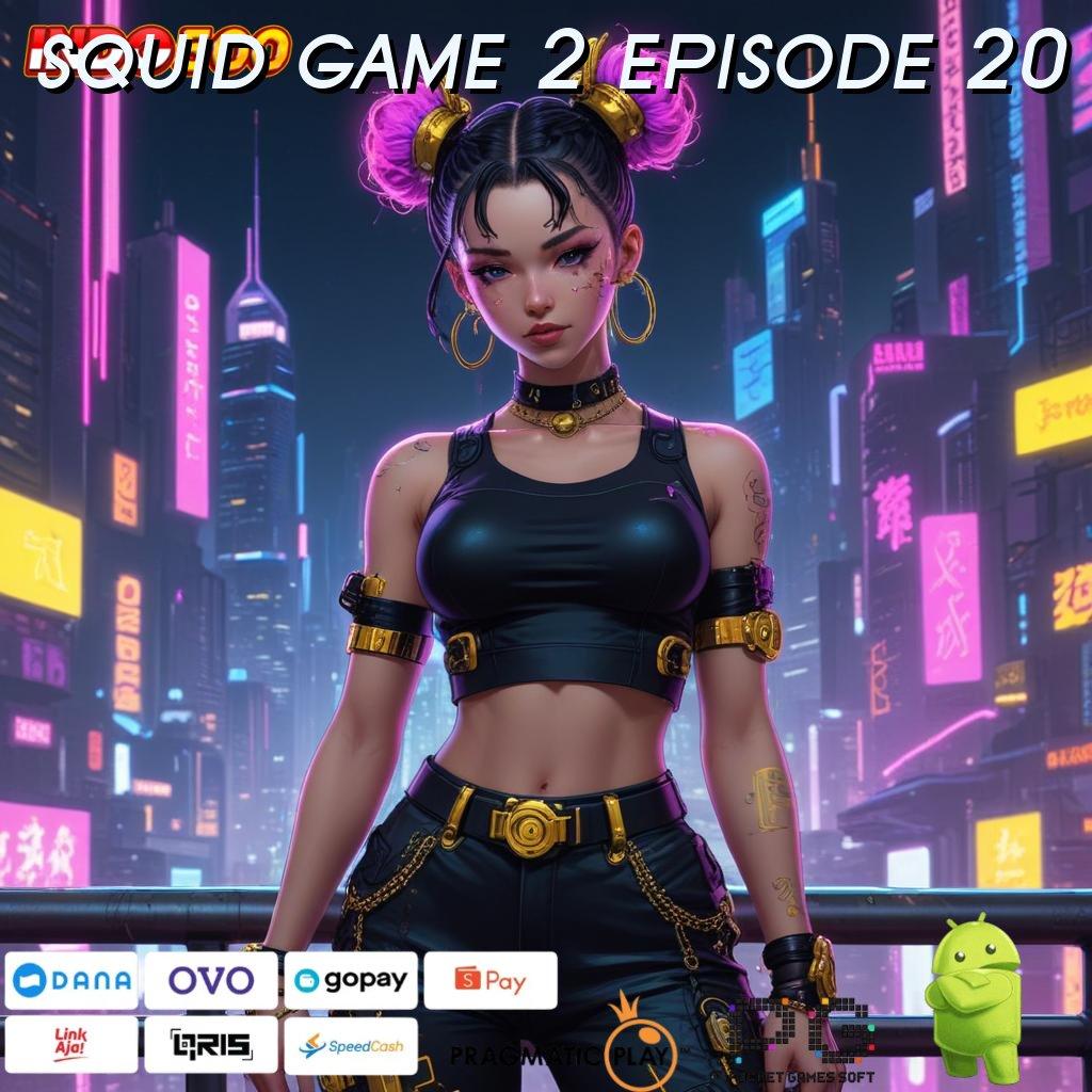 SQUID GAME 2 EPISODE 20 Situs Freebet 30K Siap Unduh – Aplikasi Gratis Terbaru Sudah Hadir!