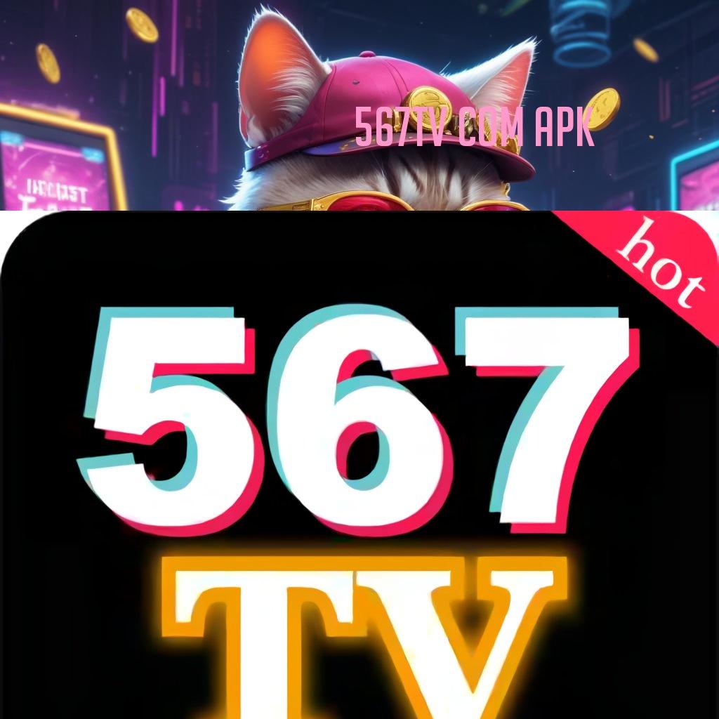 567TV COM APK ↪ Bonus Jackpot Android Valid Spin