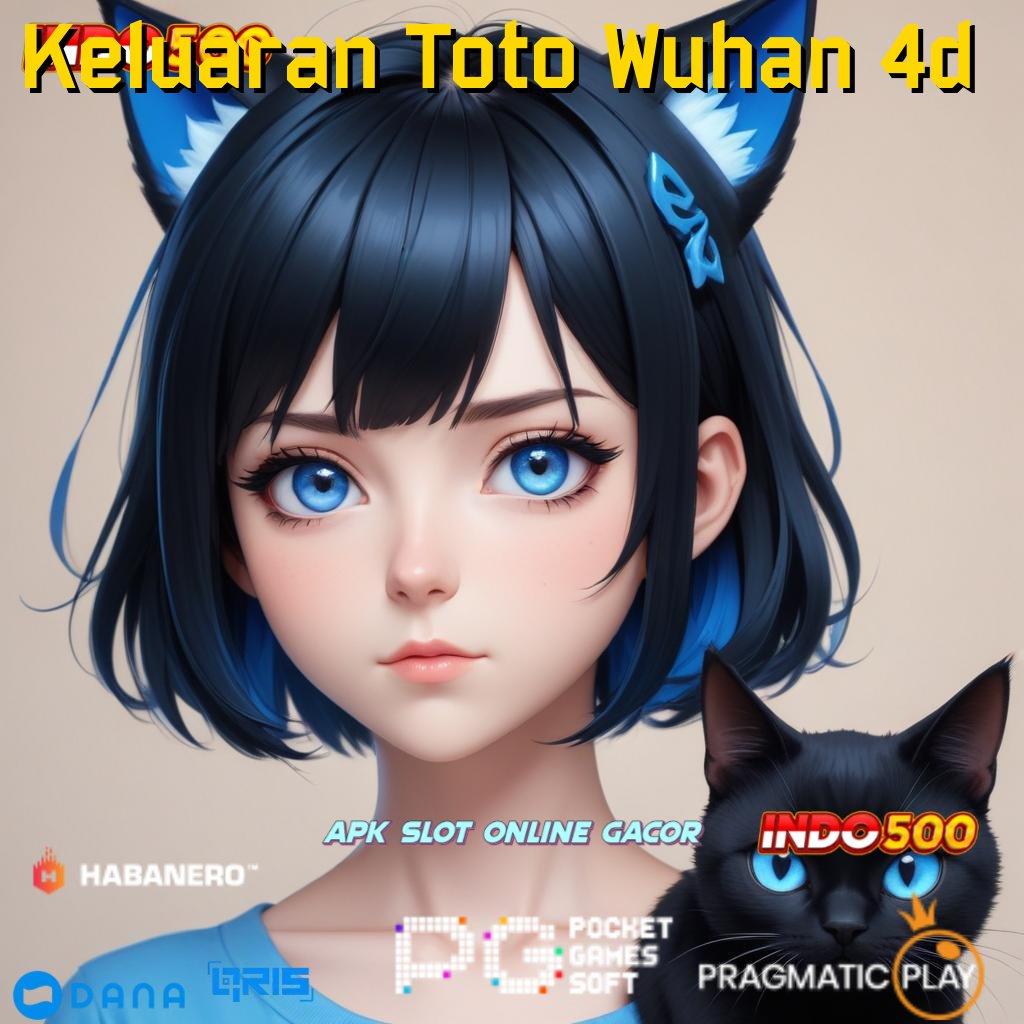 Keluaran Toto Wuhan 4d