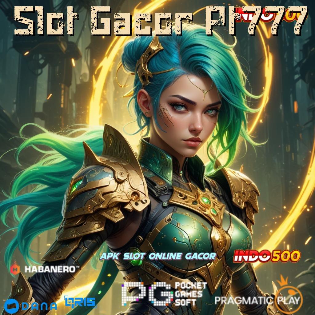 Slot Gacor Pt777