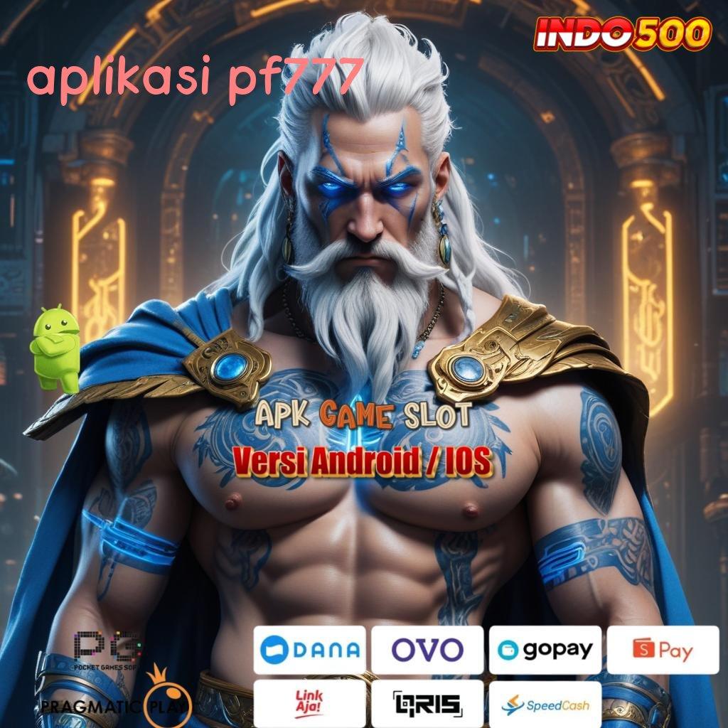 APLIKASI PF777 👉 APK Event Bonus Versi 32