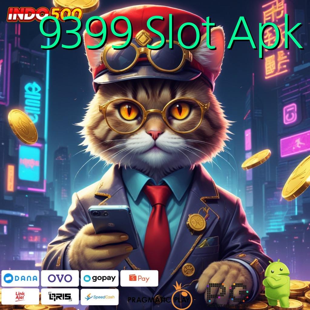 9399 Slot Apk