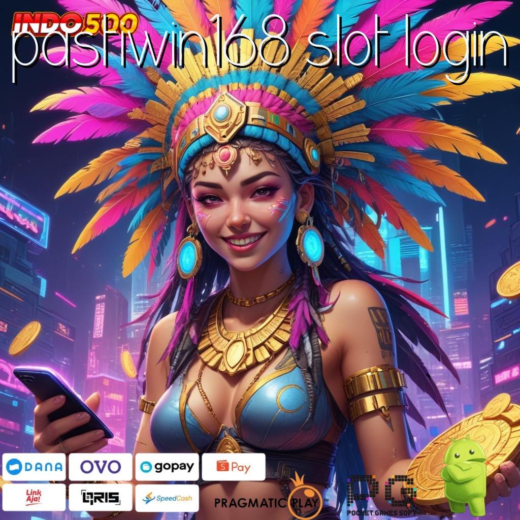 PASTIWIN168 SLOT LOGIN Eksklusif Akun Baru Bonus Baru 100 IP Bebas