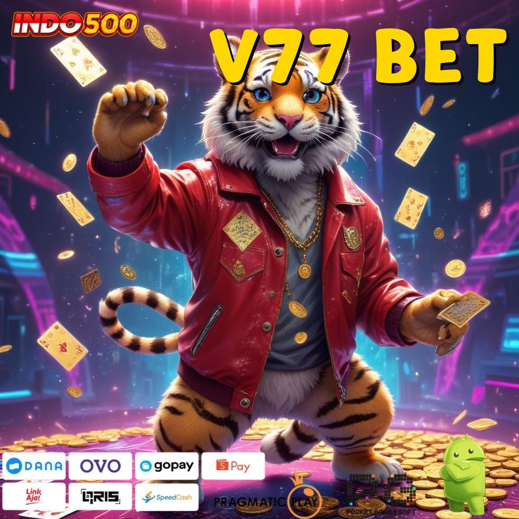 V77 BET Versi Teranyar Slot Gacor Terpercaya