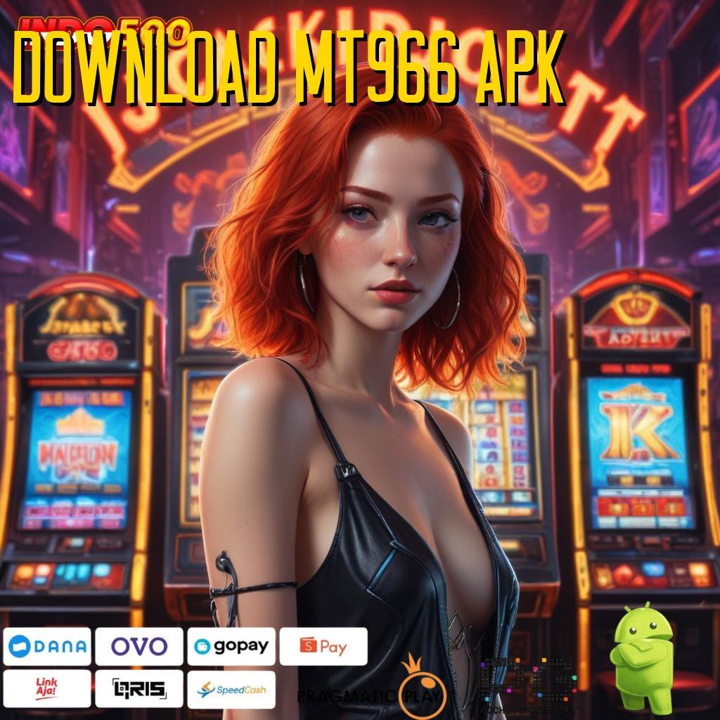 DOWNLOAD MT966 APK Pembaruan APK Event Bonus Gratis Portal