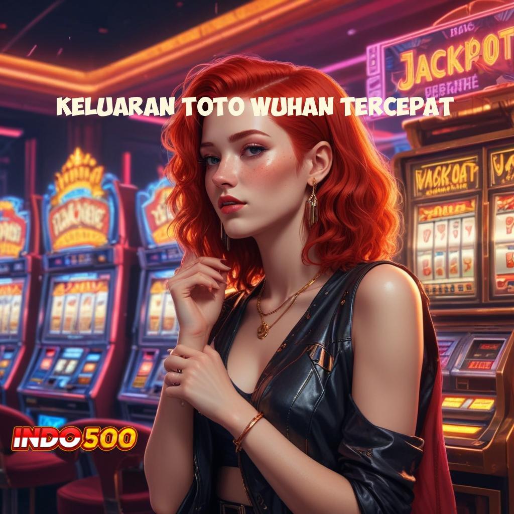 KELUARAN TOTO WUHAN TERCEPAT 🧡 Akun Baru Eksklusif Gopay untuk Pemain Baru Manis