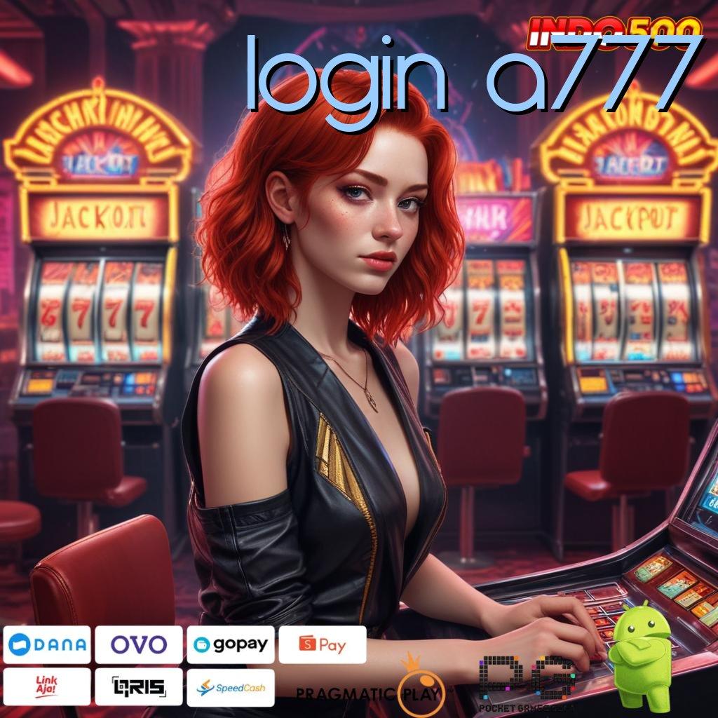 LOGIN A777 RTP Gacor Spin Efisien Untuk Semua Pemula