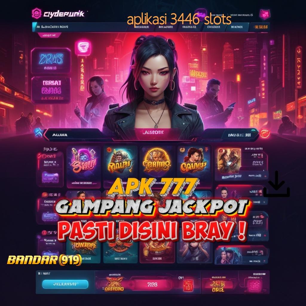 APLIKASI 3446 SLOTS ⚡ menang tanpa lawan pintu rezeki