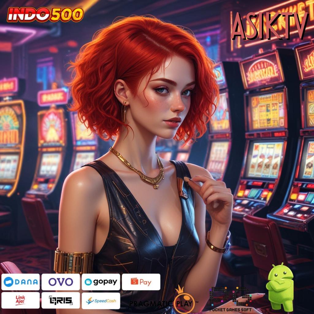 ASIKTV Aplikasi Jackpot RTP Tinggi