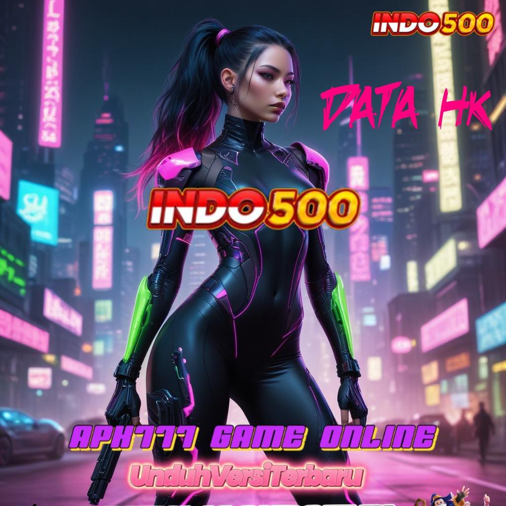 DATA HK # Bonus Besar APK Android iOS Titik Kontrol