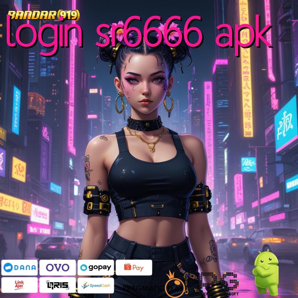 LOGIN SR6666 APK @ Ewallet Daftar Gapai Semua