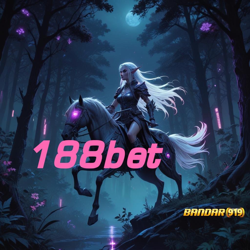 188BET ➳ spin rizki dalam jalan cepat scatter auto gampang tanpa ribet